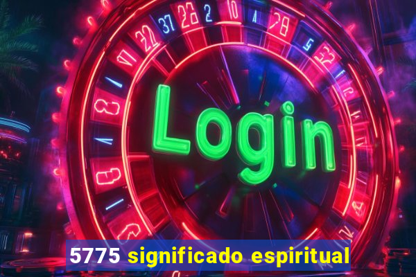 5775 significado espiritual